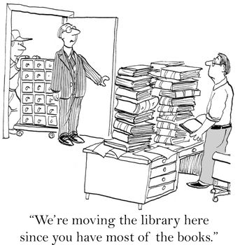 "We're moving the library here since you have most of the books."