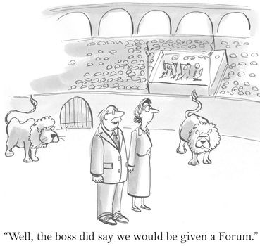 "Well, the boss did say we would be given a forum."