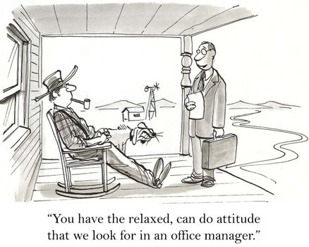 "You have the relaxed, can do attitude we look for in an office manager."