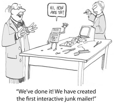 "We have done it. We have created the first interactive junk mailer."