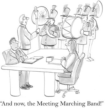 "And now, the Meeting Marching Band."