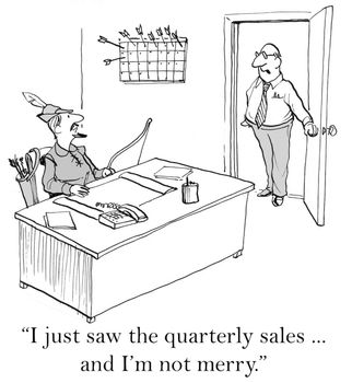 "I just saw the quarterly sales ... and I'm not merry."