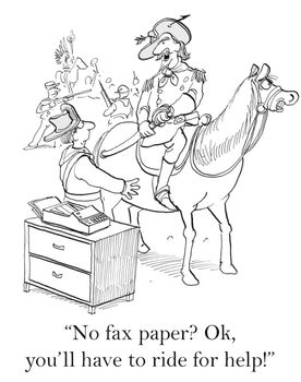 "No fax paper? Ok, you'll have to ride for help."