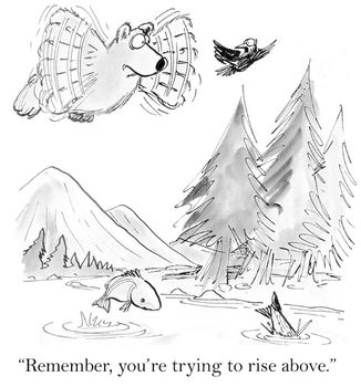"Remember, you're trying to rise above."