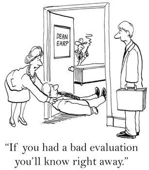 "If you had a bad evaluation you'll know right away."