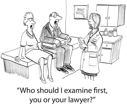 "Who should I examine first, you or your lawyer?"
