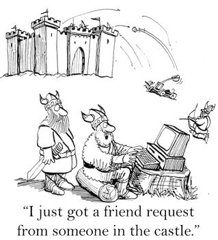 "I just got a friend request from someone in the castle."