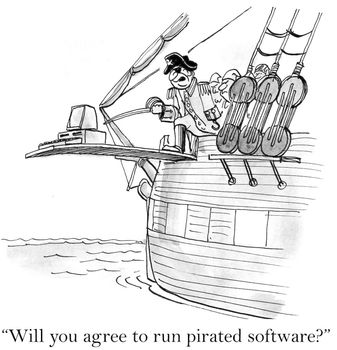 "Will you agree to run pirated software?"