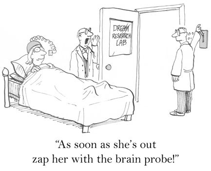 "As soon as she's out zap her with the brain probe."