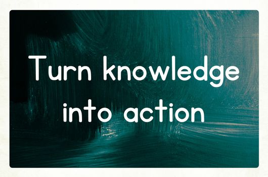 turn knowledge into action concept