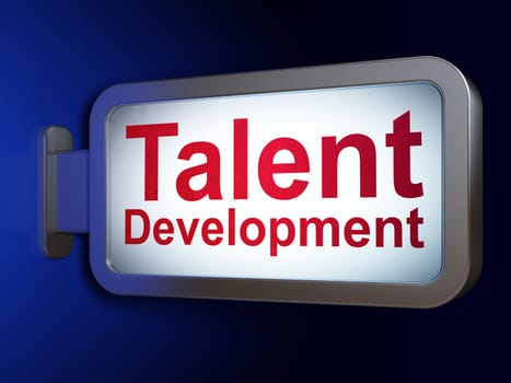 Education concept: Talent Development on advertising billboard background, 3d render