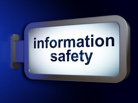 Safety concept: Information Safety on advertising billboard background, 3d render