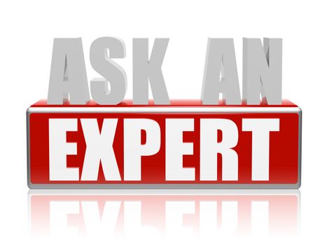 ask an expert - text in 3d red and white letters and block, business consult concept words