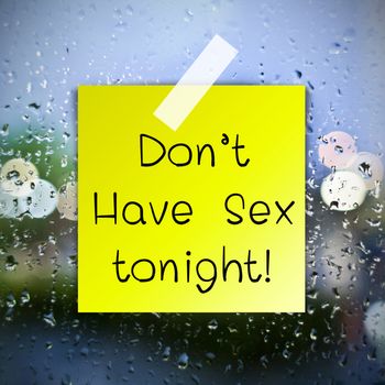 Don't have sex tonight word with water drops background with copy space