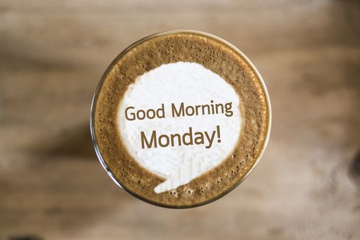 Good Morning Monday on Coffee latte art concept