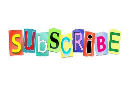 Illustration depicting a set of cut out printed letters arranged to form the word subscribe.