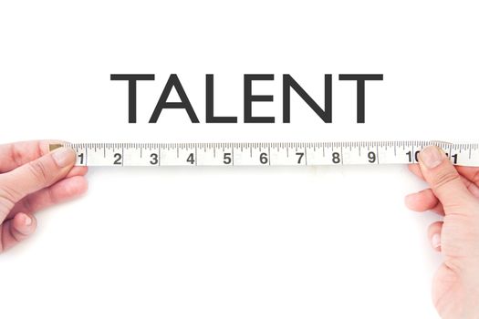 Tape measuring the word heading talent