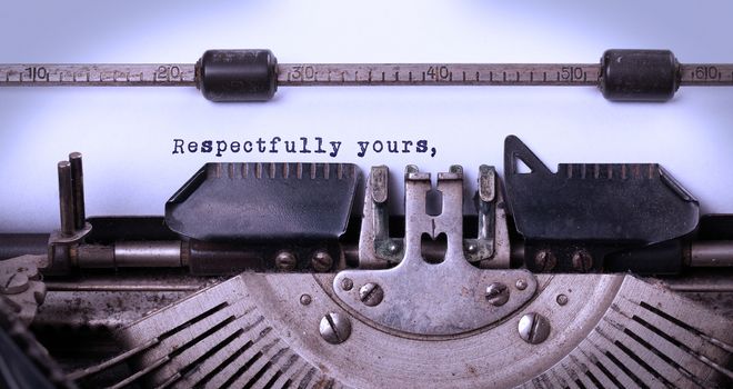 Vintage inscription made by old typewriter, respectfully yours