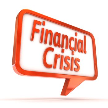 A Colourful 3d Rendered Concept Illustration showing "Financial Crisis" writen on a Speech bubble