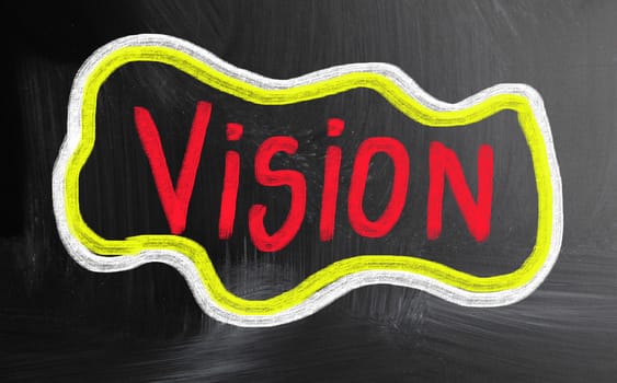 vision handwritten with chalk on a blackboard