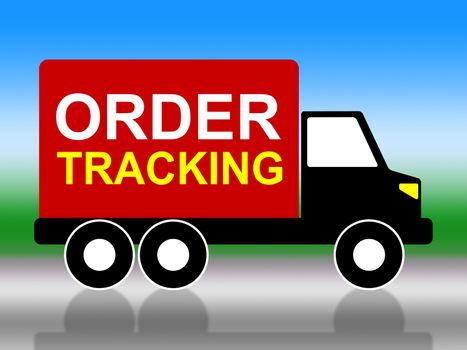 Order Tracking Meaning Tracked Logistic And Vehicle
