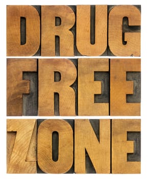 drug free zone word abstract in vintage letterpress wood type