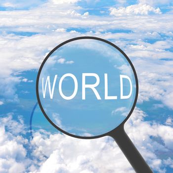 Magnifying glass looking WORLD. Clouds on background. Business concept