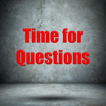Time for Questions concrete wall