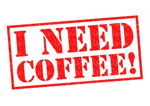 I NEED COFFEE red Rubber Stamp over a white background.