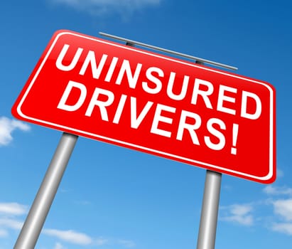 Illustration depicting a sign with an uninsured drivers concept.
