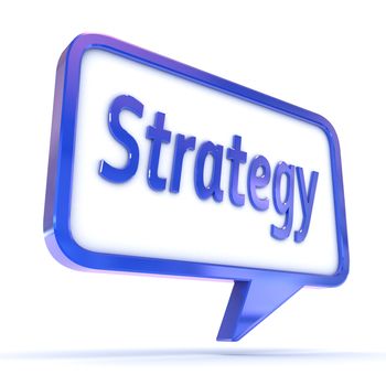 A Colourful 3d Rendered Concept Illustration showing "Strategy" writen in a Speech Bubble