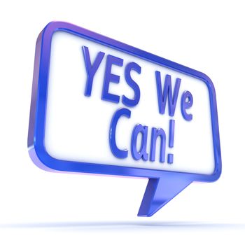 A Colourful 3d Rendered Concept Illustration showing "Yes We Can" in a Speech Bubble