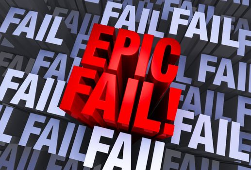 A bold, red "EPIC FAIL" emerges from a muted 3d background made up of multiple instances of the word "FAIL" 