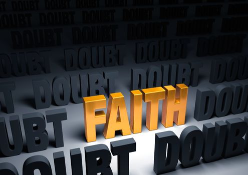 A shining, gold "FAITH" stands out in a dark field of gray "DOUBT"