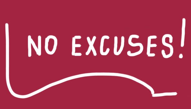 no excuses!