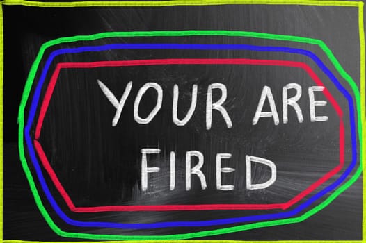 your are fired concept