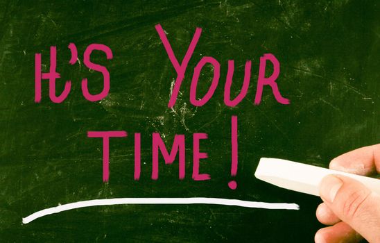 it's your time concept