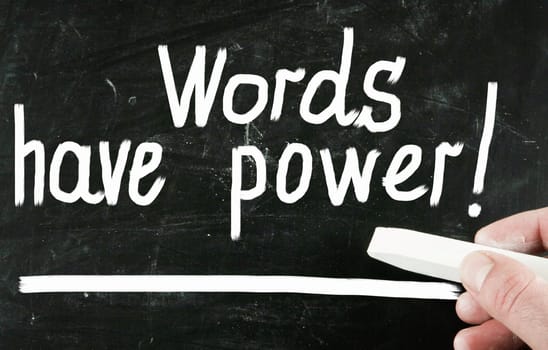 words have power!
