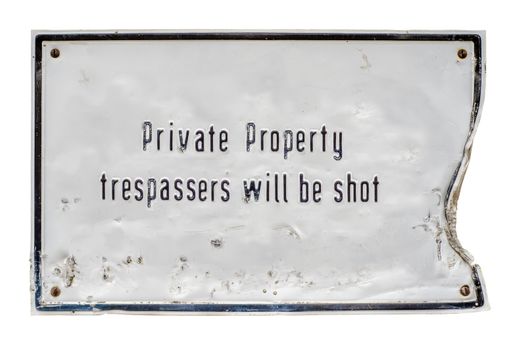 Grungy Private Property Sign Stating That Trespassers Will Be Shot