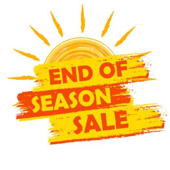 end of season sale banner - text in yellow and orange drawn label with summer sun symbol, business seasonal shopping concept