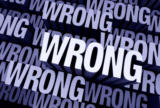 A 3D blue gray background filled with the word "WRONG" repeated many times a different depths.