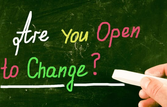 are you open to change?