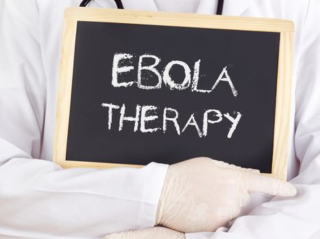 Doctor shows information: Ebola therapy