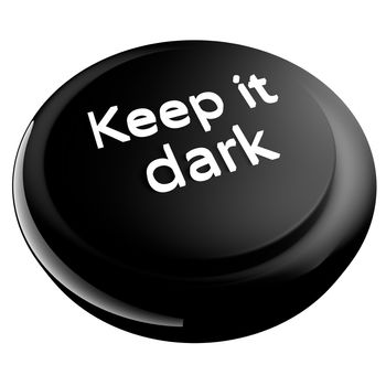 "Keep it dark" words over red button isolated over white, 3d render