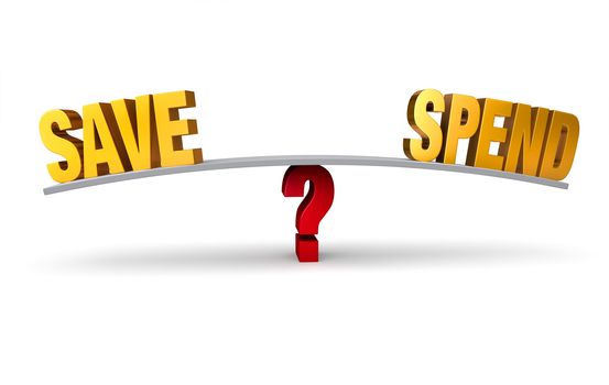 Bright, gold "SAVE" and "SPEND" sit on opposite ends of a gray board which is balanced on a red question mark. Isolated on white.