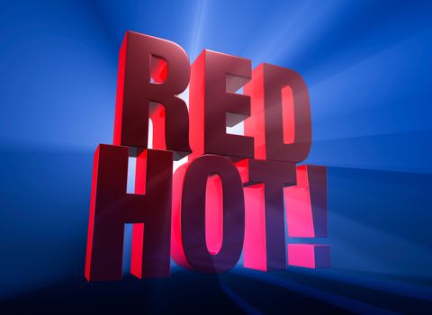 Viewed at a dramatic angle, a bold, red "RED HOT!" stands on a dark blue background brilliantly backlit with light rays shining through.
