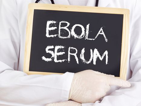 Doctor shows information: Ebola serum