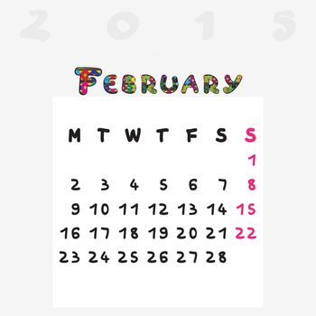 Calendar 2015, graphic illustration of February monthly calendar with original hand drawn text and colored capital letters for kids