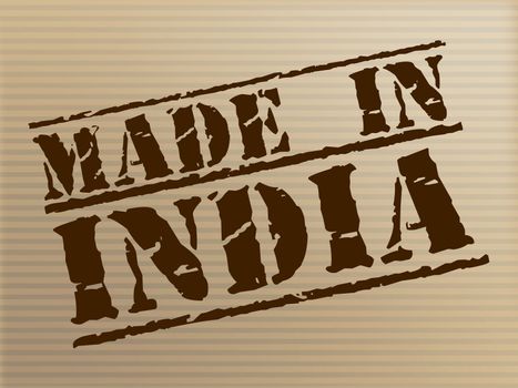 Made In India Meaning Indian Manufactured And Export