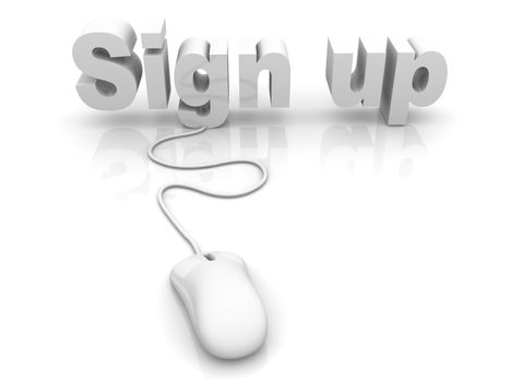 Sign up. 3D rendered Illustration. Isolated on white.